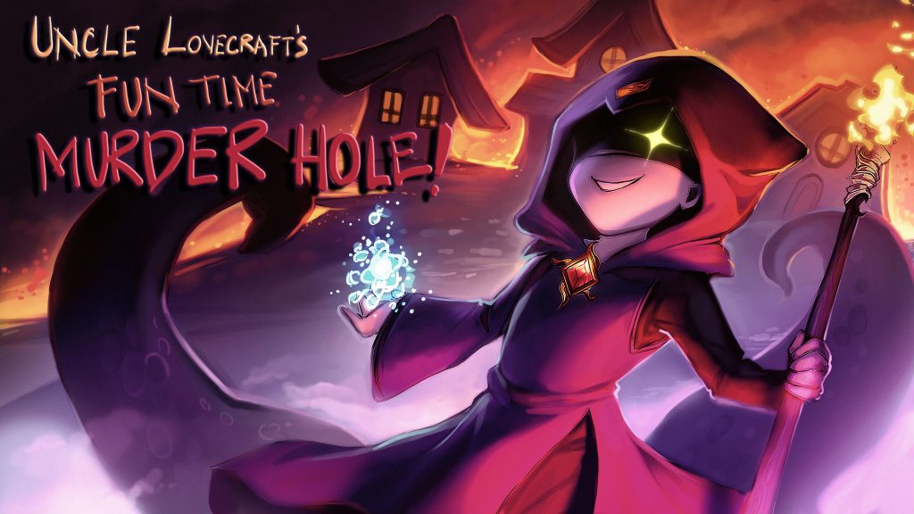 Uncle Lovecraft’s Fun Time Murder Hole!